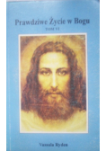 Prawdziwe życie w Bogu Tom VI