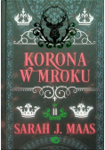 Szklany tron Tom 2 Korona w mroku