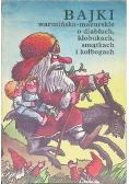 Bajki warmińsko mazurskie o diabłach kłobukach smątkach i kołobogach