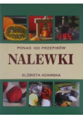 Nalewki Ponad 100 przepisów