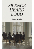 Silence Heard Loud / Galeria Miejska Arsenał