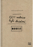 Gdy rodzice byli dziećmi. Modele