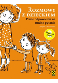 Rozmowy z dzieckiem Proste odpowiedzi na trudne pytania