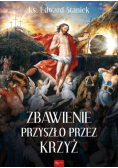 Zbawienie przyszło przez krzyż