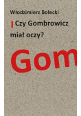 Czy Gombrowicz miał oczy?