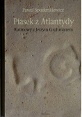 Piasek z Atlantydy rozmowy z Jerzym Grohmanem