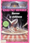 Szkoła przy cmentarzu horror w stołówce
