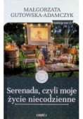 Serenada czyli moje życie niecodzienne Tom 15 Część I