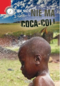 Tam gdzie nie ma coca coli
