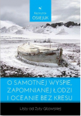 O samotnej wyspie, zapomnianej łodzi i oceanie bez kresu
