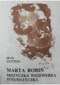 Marta Robin mistyczka wizjonerka stygmatyczka