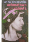 Achmatowa czyli kobieta