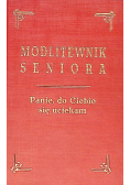Panie do Ciebie się uciekam Modlitewnik seniora