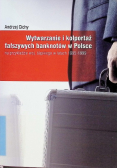 Wytwarzanie i kolportaż fałszywych banknotów w Polsce