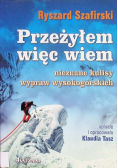 Przeżyłem więc wiem