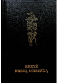 Krzyż naszą ucieczką