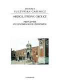 Miejsca strony okolice Przyczynek do fenomenologii przestrzeni