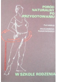 Poród naturalny po przygotowaniu w szkole rodzenia