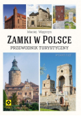 Zamki w Polsce Przewodnik turystyczny