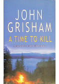 A Time to Kill