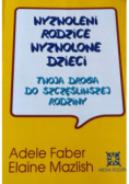 Wyzwoleni rodzice  wyzwolone dzieci