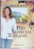 Pod słońcem Toskanii