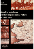 Aspekty wojskowe polityki zagranicznej Polski