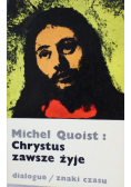 Chrystus zawsze żyje