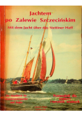 Jachtem po Zalewie Szczecińskim