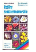 Encyklopedia kieszonkowa. Rośliny śródziemnomorskie.