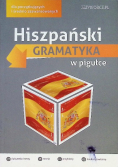 Hiszpański Gramatyka w pigułce dla początkujących i średniozaawansowanych
