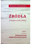 Źródła z dziejów myśli polskiej Tom I