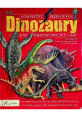 Kompletny Przewodnik Dinozaury i inne prehistoryczne gady