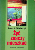 Żyć znaczy mieszkać
