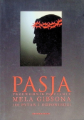 Pasja Przewodnik po filmie Mela Gibsona 100 pytań i odpowiedzi