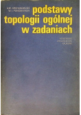 Podstawy topologii ogólnej w zadaniach