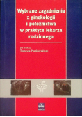 Wybrane zagadnienia z ginekologii i położnictwa w praktyce lekarza rodzinnego