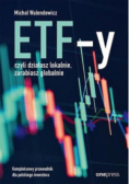 ETF-y, czyli działasz lokalnie, zarabiasz globalnie.