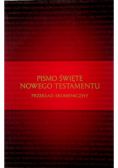 Pismo Święte Nowego Testamentu Przekład ekumeniczny na trzecie tysiąclecie