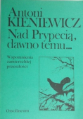 Nad Prypecią dawno temu