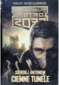 Uniwersum metro 2033 Ciemne tunele