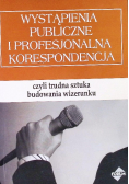 Wystąpienia publiczne i profesjonalna korespondencja