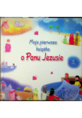 Moja pierwsza książka o Panu Jezusie