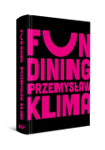 Fun dining. Prosto i genialnie