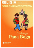 Religia 0 Poradnik metodyczny Przychodzimy do Pana Boga