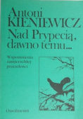 Nad Prypecią dawno temu