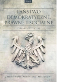 Państwo demokratyczne prawne i socjalne Studia konstytucyjne Tom I