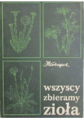 Wszyscy zbieramy zioła