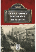Echa dawnej Warszawy 100 adresów Tom 1