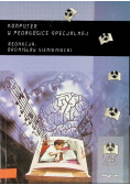 Komputer w pedagogice specjalnej